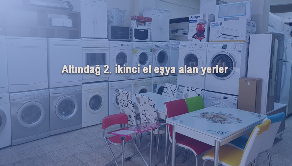 Altındağ 2. ikinci el eşya alan yerler