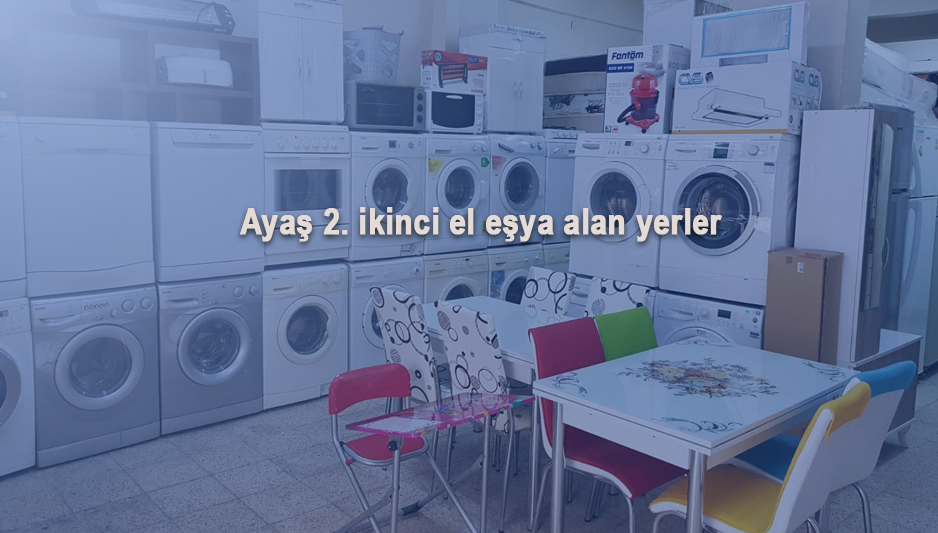 Ayaş 2. ikinci el eşya alan yerler