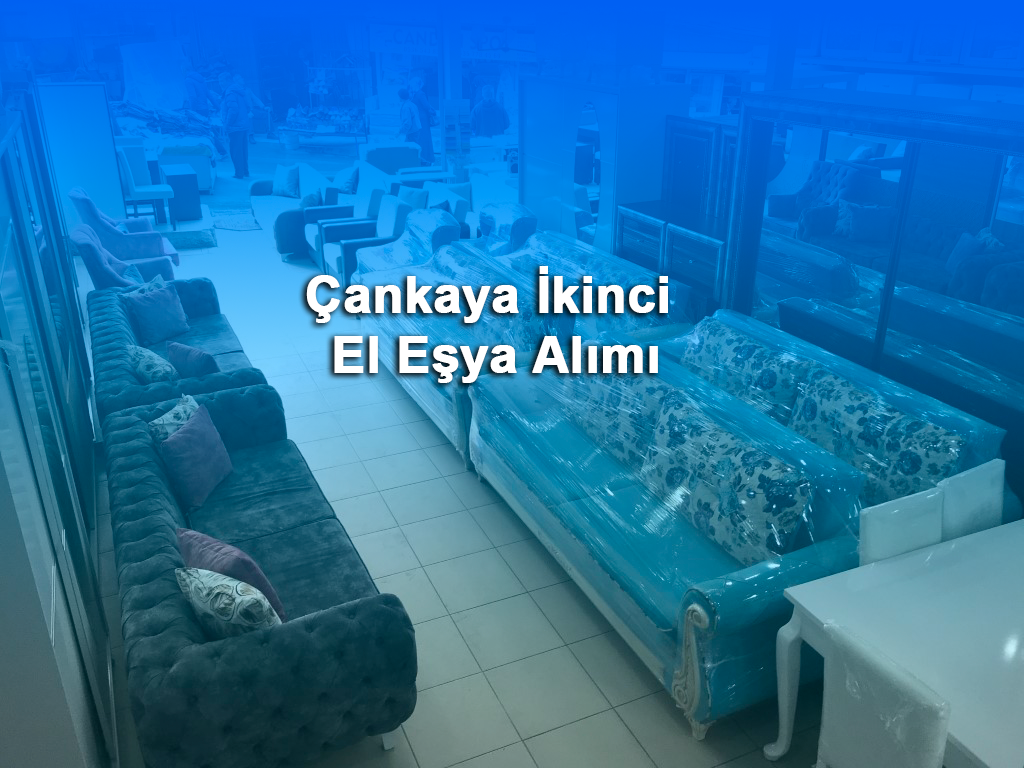 Çankaya İkinci El Eşya Alımı